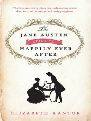 The Jane Austen Guide to Happily Ever After - ebook